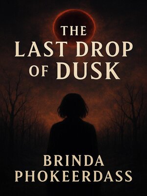 cover image of The Last Drop of Dusk